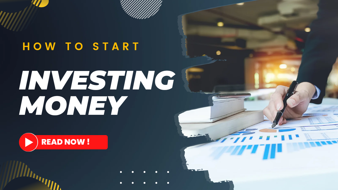 HOW TO START INVESTING MONEY