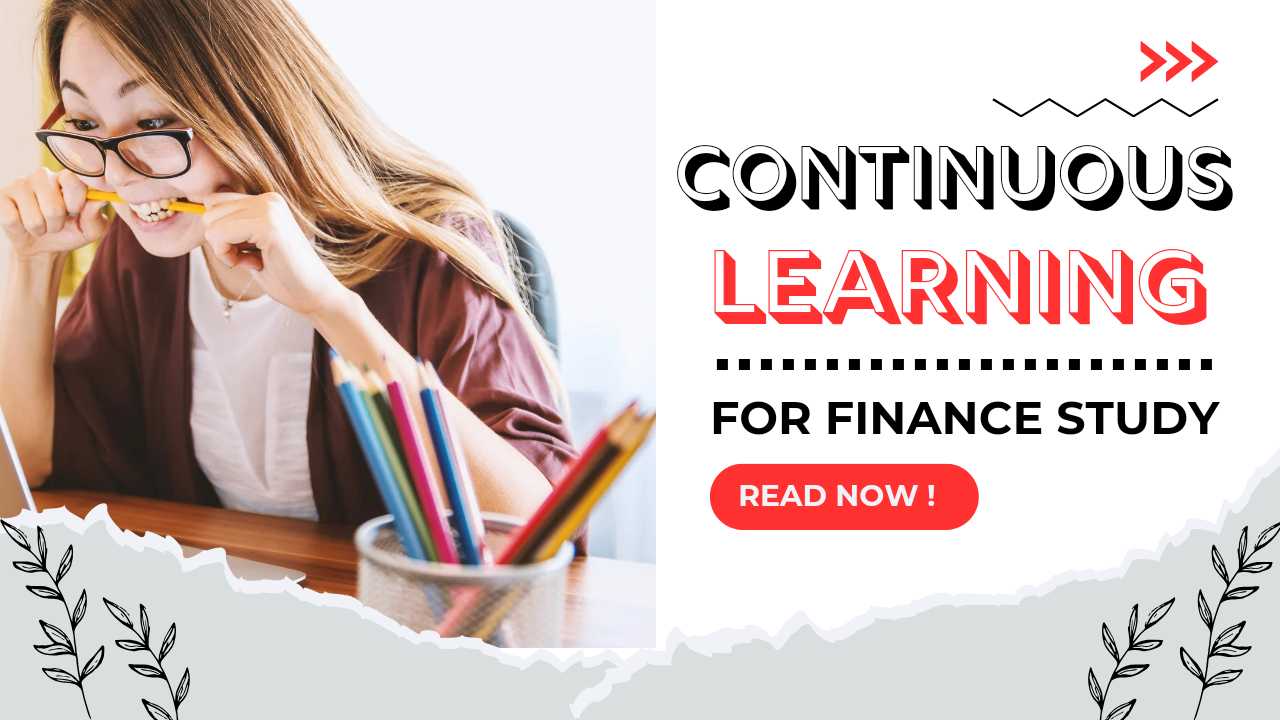 CONTINUOUS LEARNING FOR FINANCE STUDY