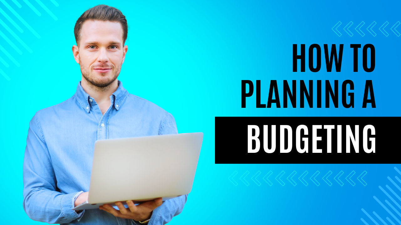 HOW TO PLANNING A BUDGETING