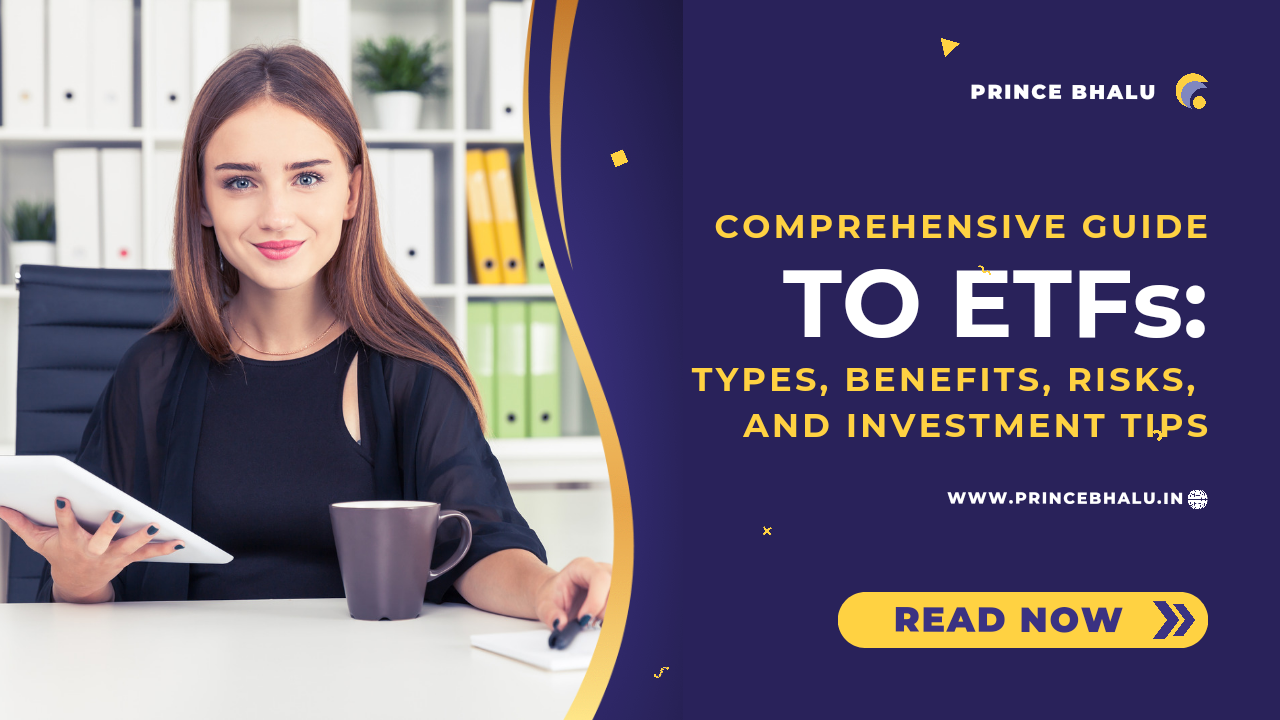 Comprehensive Guide to ETFs: Types, Benefits, Risks, and Investment Tips